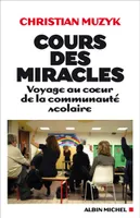 Cours des miracles, Voyage au coeur de la communauté scolaire