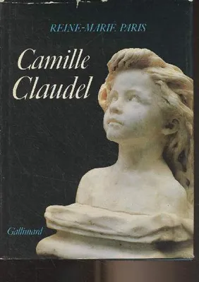 Camille Claudel, 1864-1943, 1864-1943