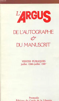 l'argus de l'autographe et du manuscrit Ventes publiques Juillet 1986 Juillet 1987, répertoire bibliographique