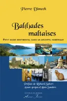 Bal(l)ades maltaises, Petit guide sentimental dans un archipel homérique