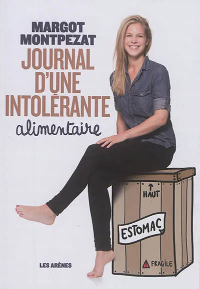 Livres Bien être Forme et Beauté Journal d'une intolérante alimentaire Margot Montpezat