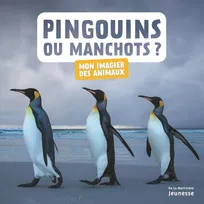 Mon imagier des animaux, Pingouins ou manchots ?, Mon imagier des animaux