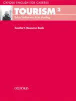 Oxford English for Careers: Tourism 2 Teacher's Resource Book, Prof