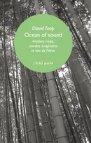 Ocean of sound, Ambient music, mondes imaginaires et voix de l'éther