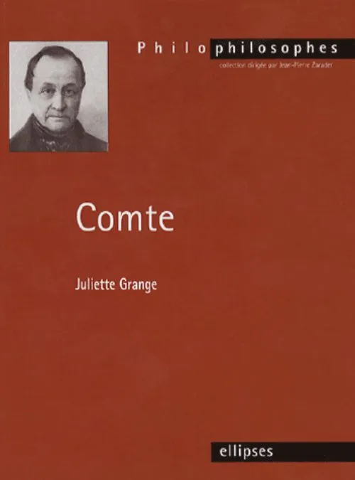 Livres Sciences Humaines et Sociales Philosophie Comte, sciences et philosophie Juliette Grange