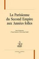 La Parisienne du Second Empire aux Années folles