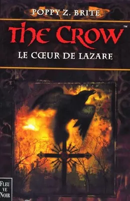 The crow., The Crow : le coeur de Lazare