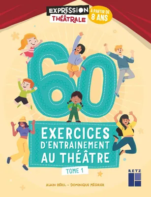 60 exercices d'entrainement au théâtre