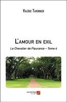 Le chevalier de Fleurance, 4, L'amour en exil, Le Chevalier de Fleurance – Tome 4