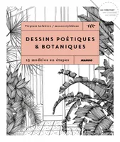 Dessins poétiques et botaniques, 15 modèles en étapes