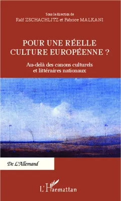 Pour une réelle culture européenne ?, Au-delà des canons culturels et littéraires nationaux