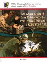 Les soins de santé dans l'histoire de la Pointe-aux-Trembles, 1674-1974