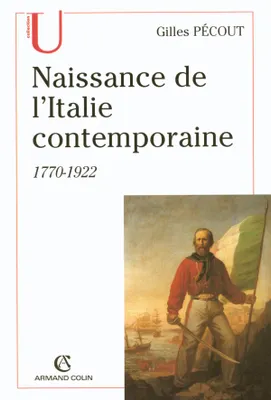 Naissance de l'Italie contemporaine 1770-1922, 1770-1922