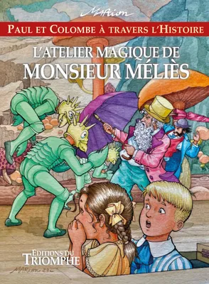 13, L'Atelier magique de Monsieur Méliès