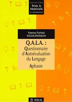 Q.A.L.A. : Questionnaire d'autoévaluation du langage - aphasie