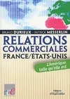Relations commerciales France / Etats-Unis, L'Amérique telle qu'elle est