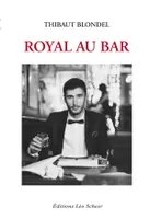 royal au bar, roman