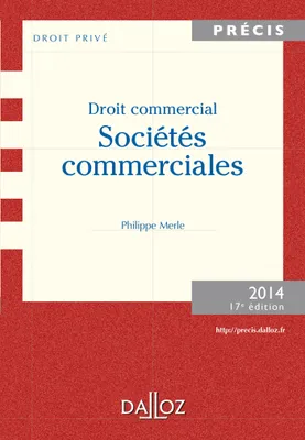 Droit commercial. Sociétés commerciales 2014 - 17e éd., droit commercial