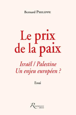 Le prix de la paix Israël/Palestine - Un enjeu européen, Israël-Palestine, un enjeu européen ?