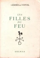 Les Filles Du Feu . Préface d'Alain Bosquet