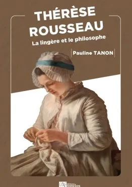 Thérèse Rousseau, La lingère et le philosophe
