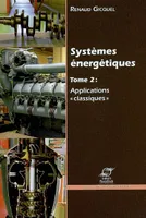 Systèmes énergétiques, Tome 2 : applications 