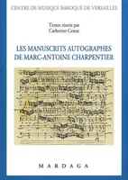 Les manuscrits autographes de Marc-Antoine Charpentier