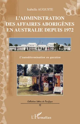 L'administration des affaires aborigènes en Australie depuis 1972, L'autodétermination en question