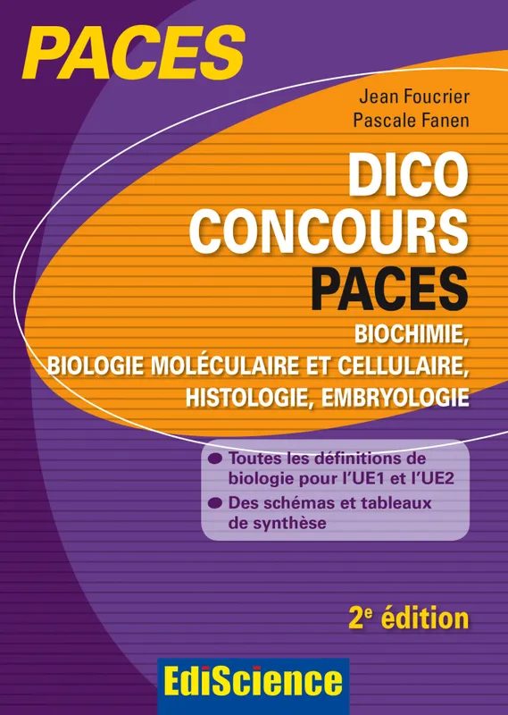 Livres Santé et Médecine Médecine Généralités Dico Concours PACES - 2e ed., Toutes les définitions pour l'UE2 et l'UE1 Jean Foucrier, Pascale Fanen