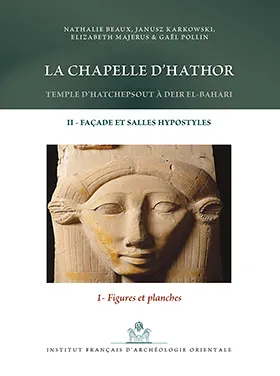 2, La chapelle d'Hathor, Temple d'hatchepsout à deir el-bahari