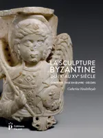 La sculpture byzantine du IXe au XVe siècle, Contexte, mise en oeuvre, décors