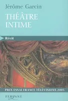 théâtre intime [ édition en gros caractères Garcin, Jérôme, récit