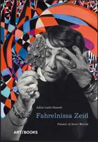 Fahrelnissa Zeid Painter of Inner Worlds /anglais