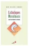 Le dialogue catholiques-musulmans