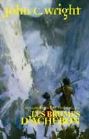 2, Les Guerriers de l'éternité, t2 : Les Brumes d'Acheron, roman