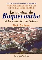 Roquecourbe (le canton et les curiosités du Sidobre)
