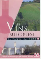 DVD-Vidéo la route des vins n°9 : Les vins du Sud Ouest