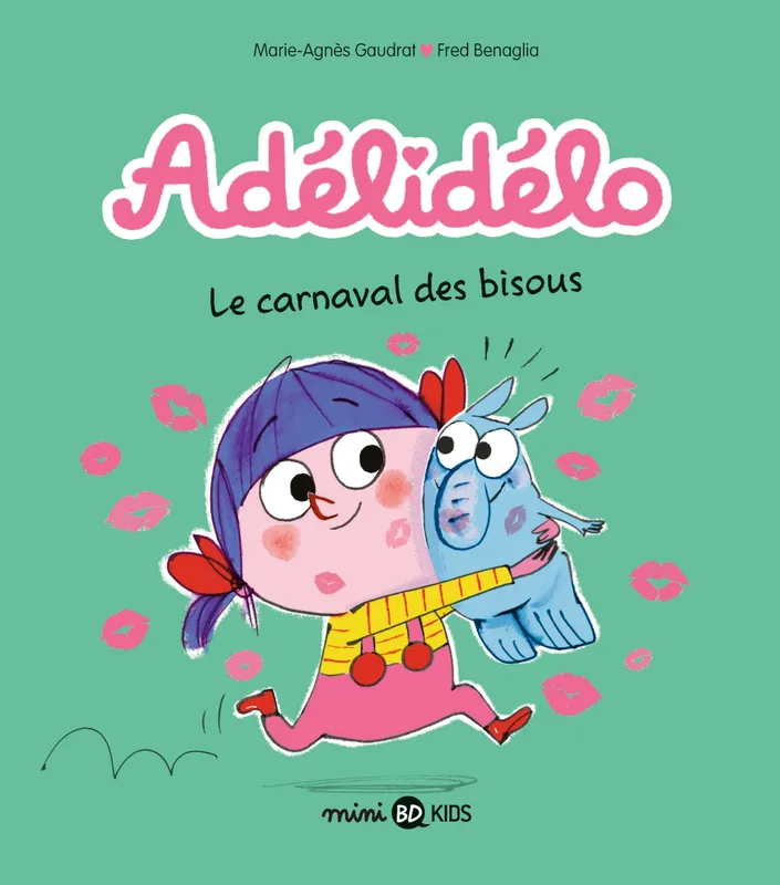 Livres BD 8, Adélidélo, Tome 08, Le carnaval des bisous Marie-Agnès Gaudrat