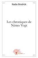 Les chroniques de Némo Vogt