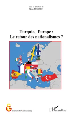 Turquie, Europe : le retour des nationalismes ?
