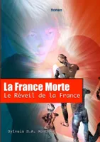 3, La France Morte : Le Réveil de la France.