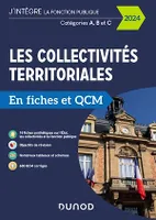 Les collectivités territoriales en fiches et QCM - 2024, Catégories A, B et C