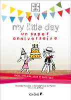MY LITTLE DAY : un super anniversaire