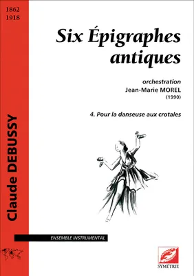 Six Épigraphes antiques (vol. 4), 4. Pour la danseuse aux crotales