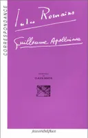 Correspondance Jules Romains, Guillaume Apollinaire