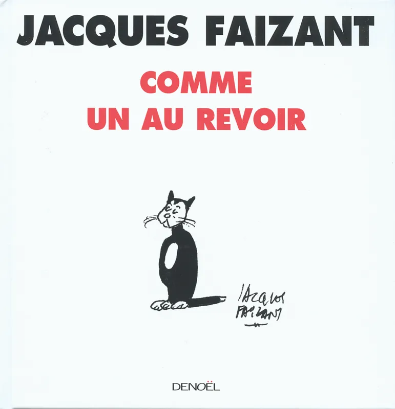 Livres Loisirs Humour Comme un au revoir Jacques Faizant