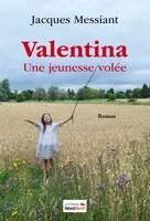Valentina, Une jeunesse volée