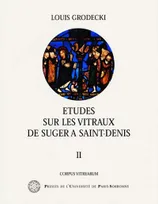 II, Etudes sur les vitraux de Suger à Saint-Denis, Les vitraux de Saint-Denis, étude sur le vitrail au XIIe siècle