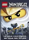 Lego Ninjago : masters of Spinjitzu, NINJAGO LE PLUS COURAGEUX DE TOUS LES NINJAS