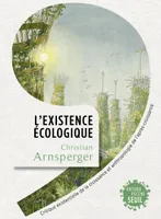 L'Existence écologique, Critique existentielle de la croissance et anthropologie de l'après-croissance